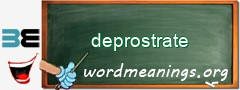 WordMeaning blackboard for deprostrate